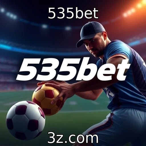 535bet Análise completa das apostas esportivas para 2025
